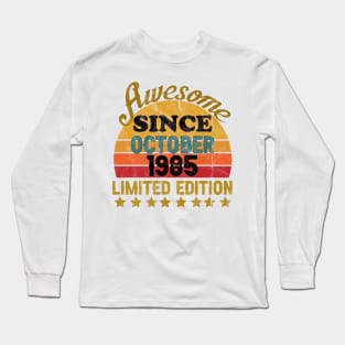 Awesome Since October 1985 36 Year Old 36th Birthday gift T-Shirt Long Sleeve T-Shirt